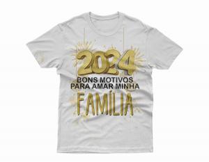 Camiseta reveillon 2022 bons motivos para amar minha família Tecido 100% Poliéster Estampa Colorida A3  Sublimação  